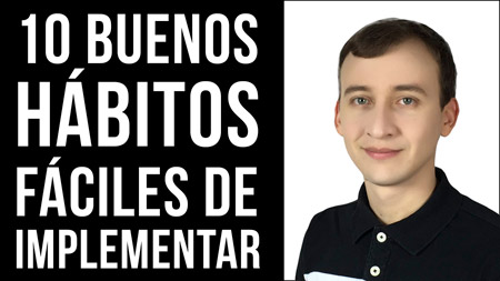 10 Buenos Hábitos Fáciles De Implementar En Tu Vida