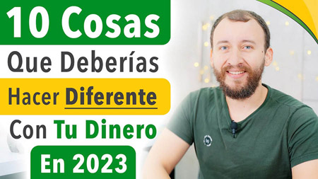 10 Cosas Que Deberías Hacer DIFERENTE Con Tu Dinero En 2023 | Desarrollo Personal