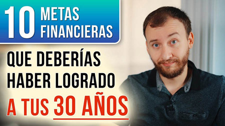 10 Metas Financieras Que Deberías Haber Logrado A Tus 30 Años