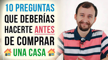 10 Preguntas Que Deberías Hacerte Antes De Comprar Una Casa