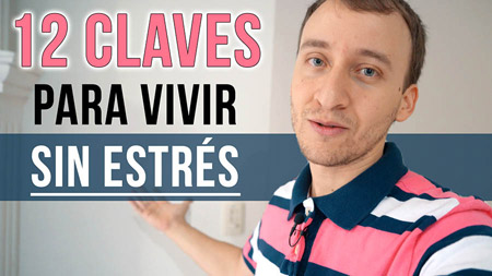 12 Claves Para Vivir Sin Estrés