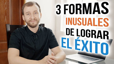 3 Formas No Tan Populares De Lograr El Éxito Que Realmente Funcionan