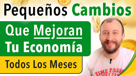5 Pequeños Cambios Que Mejoran Tu Economía TODOS Los Meses
