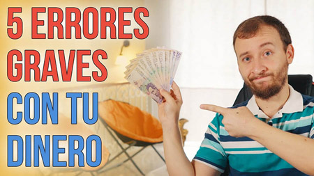 5 Errores Financieros Graves  Que Debes Evitar Con Tu Dinero