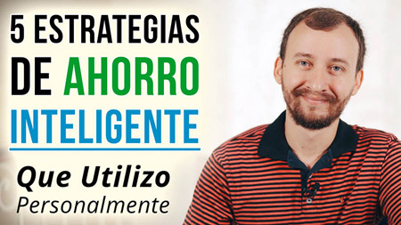 5 Estrategias De Ahorro INTELIGENTE Que Personalmente Utilizo