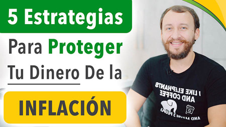 5 Estrategias Para Proteger Tu Dinero De La Inflación