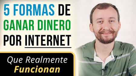 5 Formas De Ganar Dinero Por INTERNET Que Realmente Funcionan