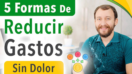 5 Formas De REDUCIR Gastos SIN DOLOR