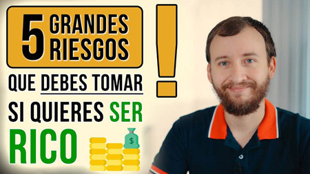 5 Grandes Riesgos Que Debes Tomar Si Quieres Ser Rico