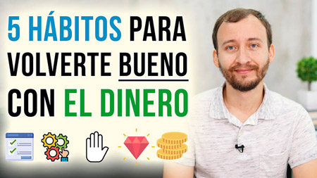 5 Hábitos Para Volverte Bueno Con El Dinero