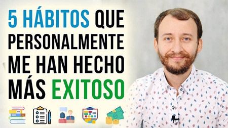 5 Hábitos Que Personalmente Me Han Hecho Más Exitoso