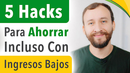 5 Hacks Para Ahorrar Con Ingresos Bajos