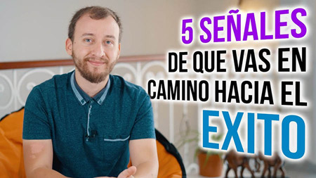 5 Señales De Que Vas En Camino Hacia El Éxito