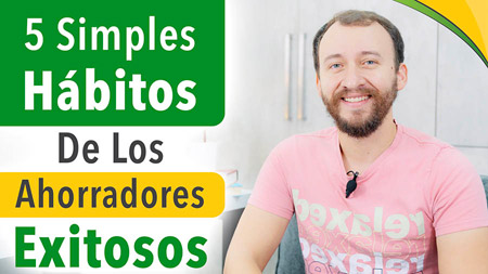 5 Simples Hábitos De Los Ahorradores Exitosos