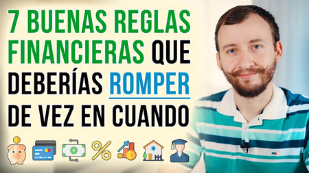 7 Buenas Reglas Financieras Que Deberías ROMPER De Vez En Cuando