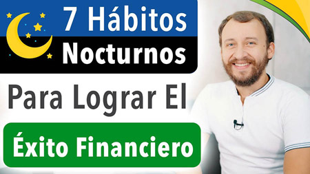 7 Hábitos Nocturnos Para El Éxito Financiero