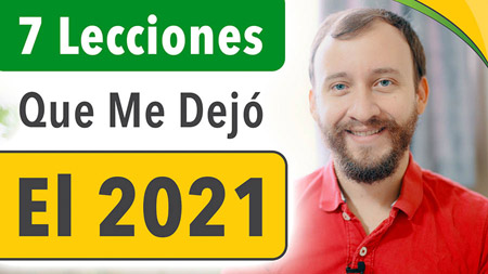 7 Lecciones Que Me Dejó El 2021