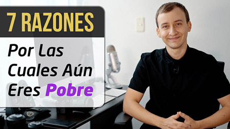 7 Razones Por Las Cuales Aún Eres Pobre