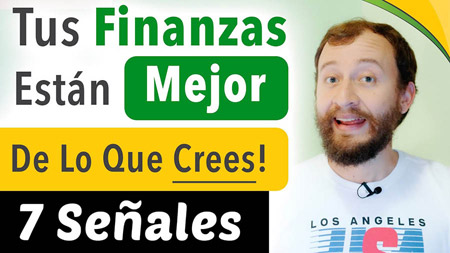 7 Señales De Que Vas MUY BIEN Financieramente Incluso Si NO Parece