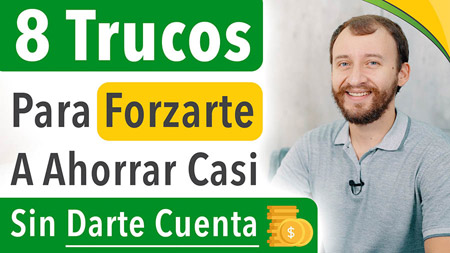 8 Trucos Para Forzarte A Ahorrar Sin Darte Cuenta