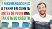 7 Cosas A Tener En Cuenta Antes De Pedir Una Tarjeta De Crédito