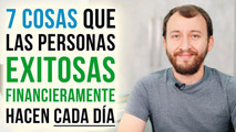 7 Cosas Que Las Personas Exitosas Financieramente Hacen Cada Día