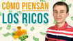 Cómo Piensan Los Ricos - Diferencias Entre Ricos Y Pobres