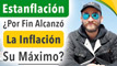 Estanflación - ¿Alcanzó La Inflación Su Máximo?