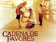 Película Del Mes: Cadena De Favores