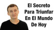 Video: Motivación Personal - El Secreto Para Triunfar En El Mundo De Hoy