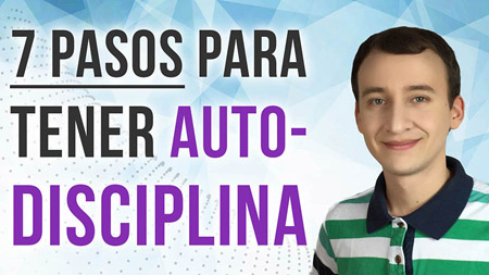 Autodisciplina – 7 Pasos Para Lograr Tus Metas Con Un 100% De Enfoque