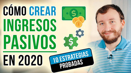 Cómo Crear Ingresos Pasivos En 2021