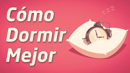 Cómo Dormir Bien (Y Quedarse Dormido Rápidamente)