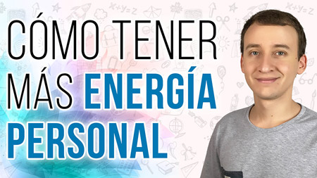 Cómo Tener Más Energía – 10 Ideas Para Aumentar Tu Energía Vital