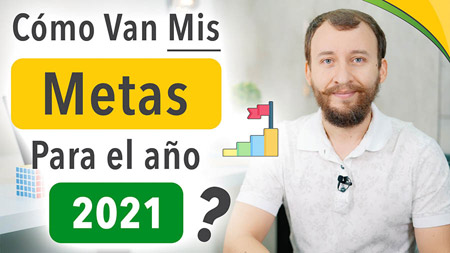 ¿Cómo Van Mis Metas Para El 2021?