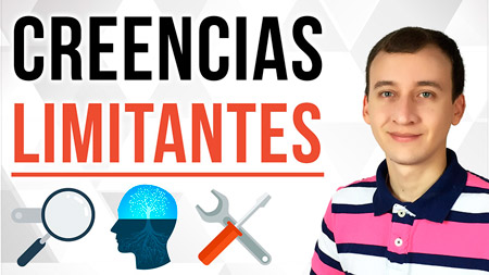 Creencias Limitantes: Ejemplos Y Cómo Identificarlas Para Eliminarlas