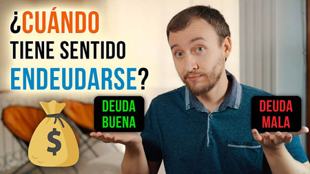 ¿Cuándo Tiene Sentido Endeudarse? Deuda Buena Vs. Deuda Mala