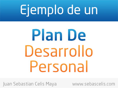 Ejemplo De Un Plan De Desarrollo Personal