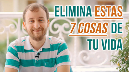 Elimina Estas 7 Cosas De Tu Vida Para Ser Más Exitoso