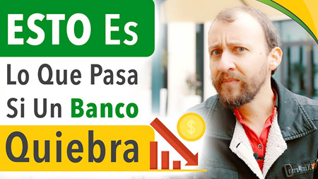 ESTO Es Lo Que Pasa Si Un Banco Quiebra | Desarrollo Personal