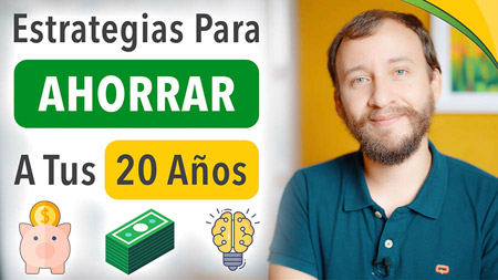 Estrategias Para AHORRAR A Tus 20 AÑOS