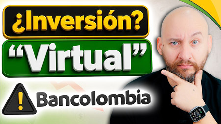 Inversión Virtual Bancolombia — Aquí Hay Algo RARO