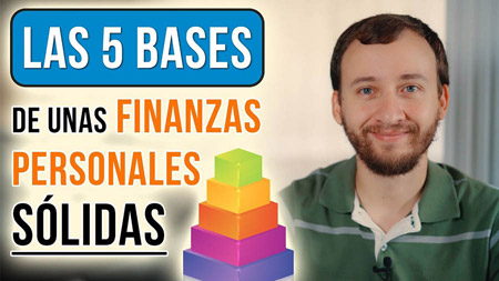 Las 5 Bases De Unas Finanzas Personales Sólidas