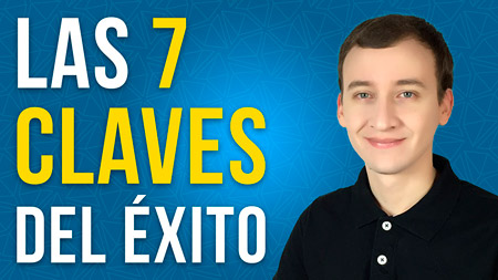 Las 7 Claves Del Éxito – Asombrosos Secretos Para Triunfar