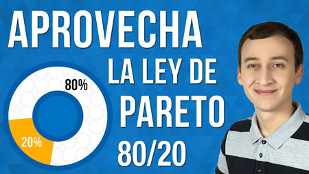 Cómo Aprovechar La Ley De Pareto (80/20)