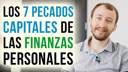 Los 7 Pecados Capitales De Las Finanzas Personales