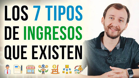 Los 7 Tipos De Ingresos Que Existen