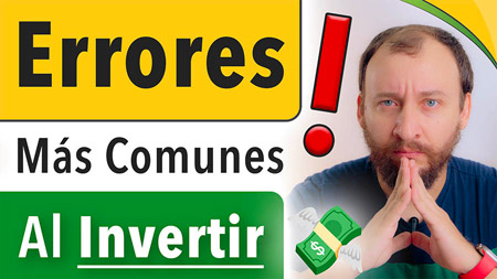 Los Errores Más Comunes Al Invertir Y Cómo Evitarlos