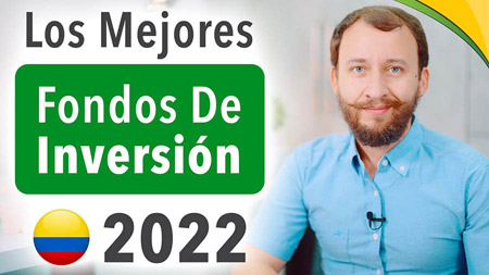 Los Mejores Fondos De Inversión 2022 | Colombia