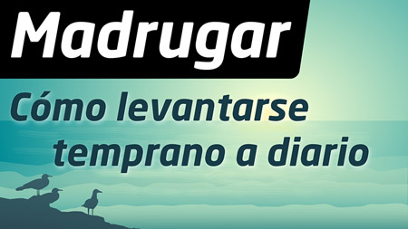 Cómo Madrugar: La Clave Para Levantarse Temprano A Diario